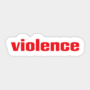 Violence Sticker